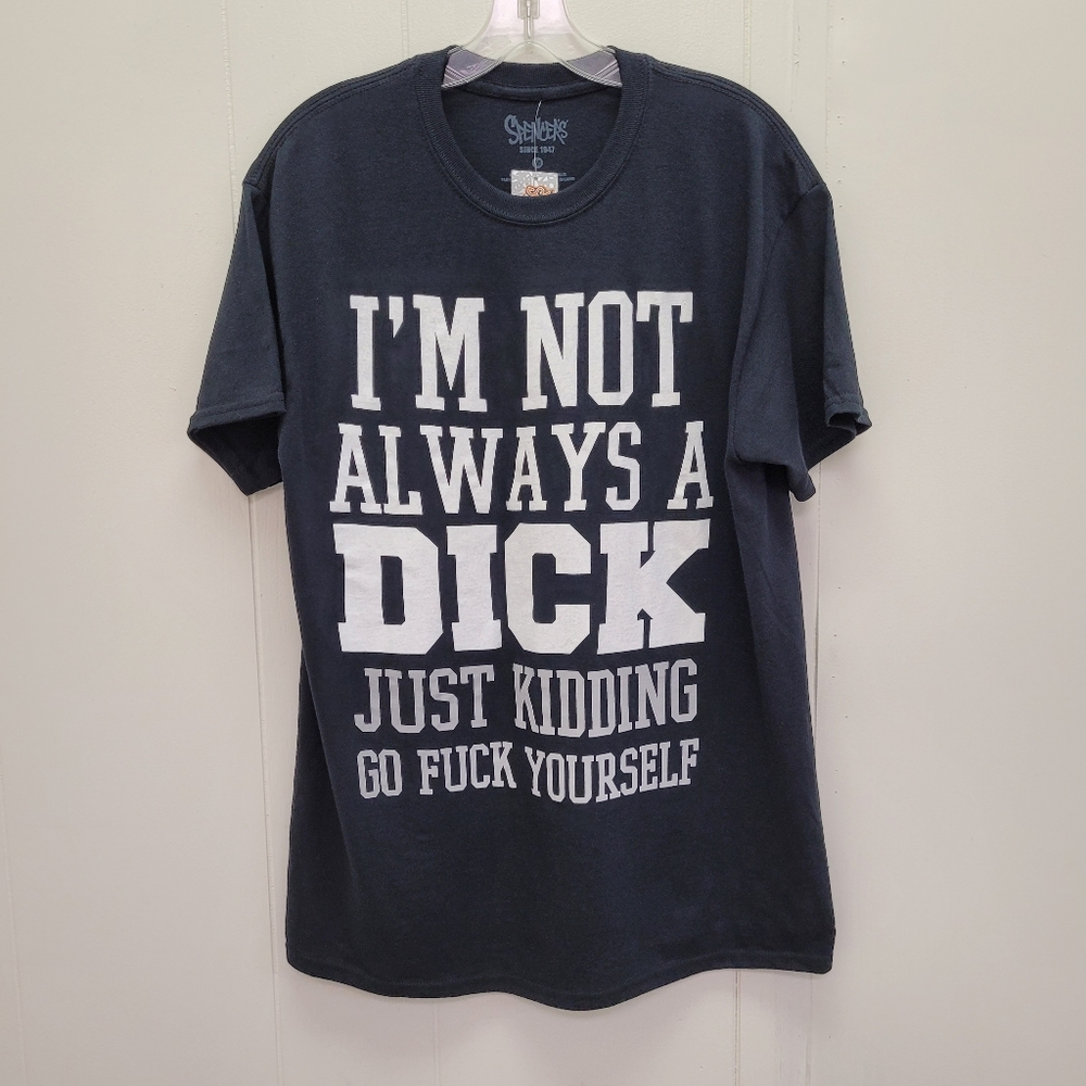 Spencer's "Not Always A Dick" T-shirt
